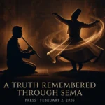 Illustrated poster for the press feature "A Truth Remembered Through Sema," covering the Frankfurt performance, February 2026